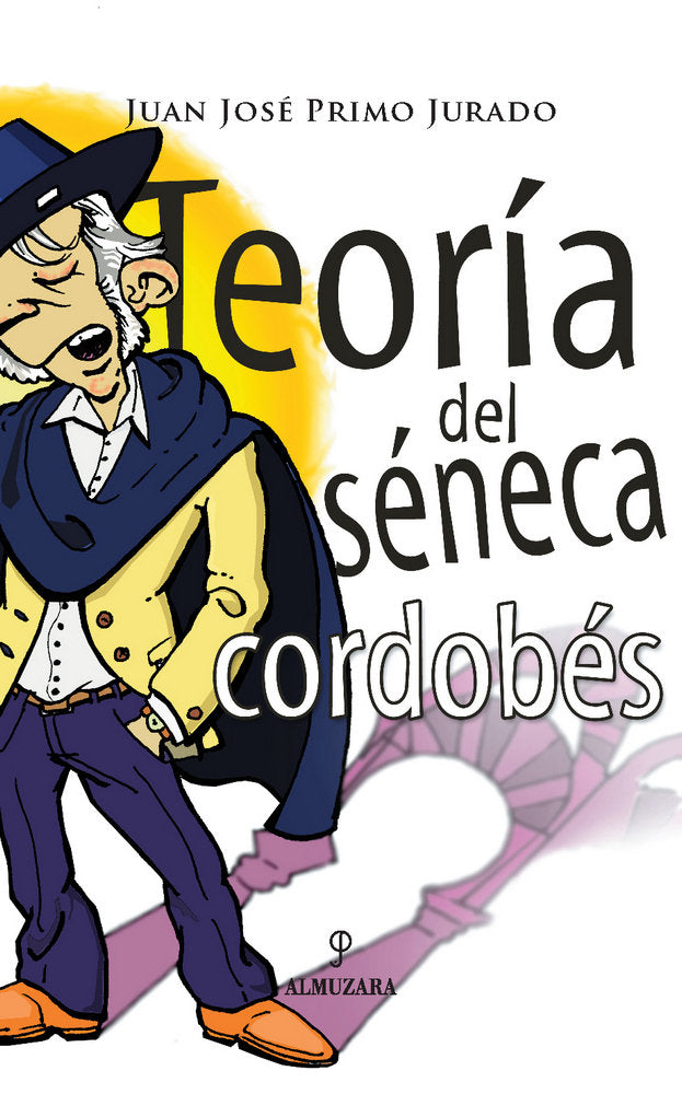 TEORIA DEL SENECA CORDOBES, de Primo Jurado | portada del libro