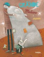GRANDE PEQUE・O Y MEDIANO, de ALICE BRIERE HAQUET | portada del libro