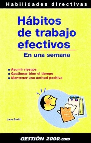 Hábitos de trabajo efectivos, de Smith, Jane | portada del libro