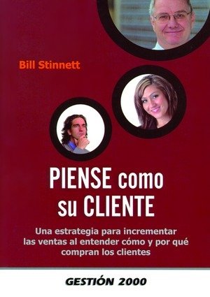Piense como su cliente, de Stinnet, Bill | portada del libro