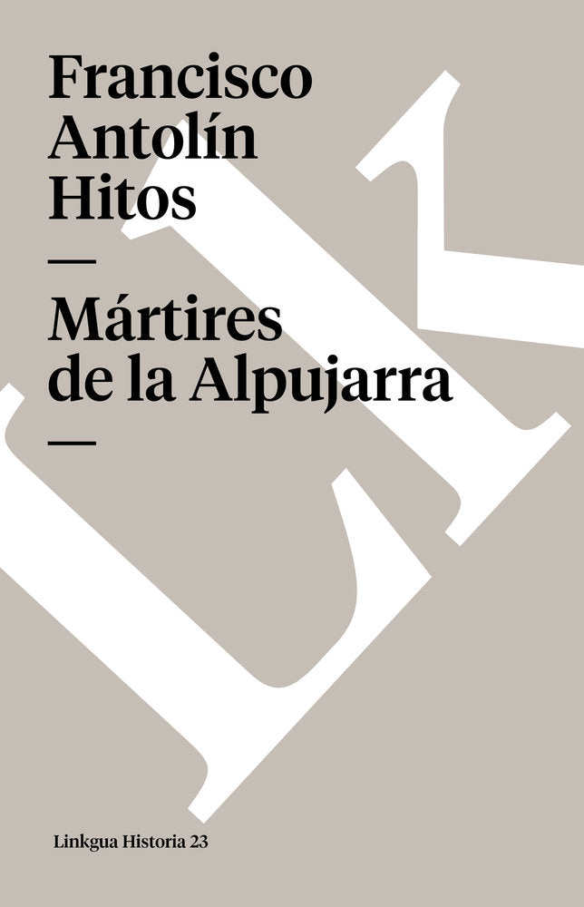 Mártires de la Alpujarra, de Antolín Hitos, Francisco | portada del libro