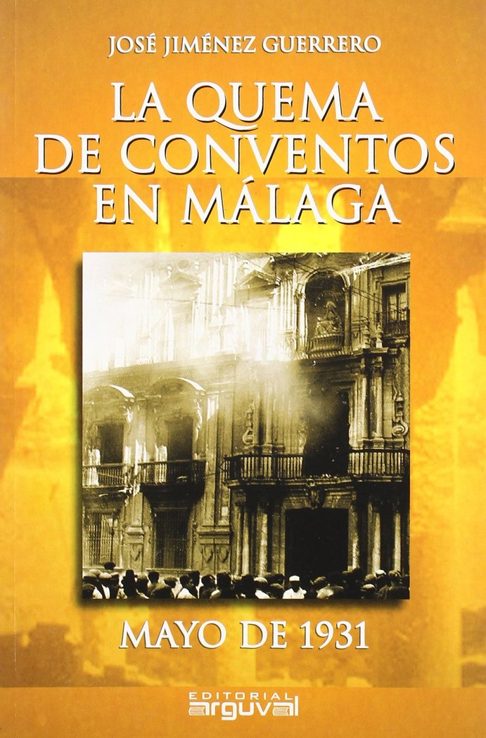 LA QUEMA DE CONVENTOS EN MÁLAGA, de Jiménez Guerrero, José | portada del libro