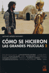 COMO SE HICIERON LAS GRANDES PELICULAS 2, de MENDIZ NOGUERO | portada del libro