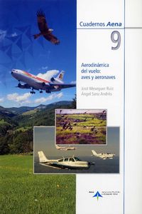 Aerodinámica del vuelo: aves y aeronaves, de Meseguer, José | portada del libro