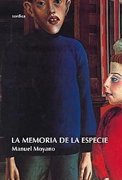 La memoria de la especie, de Moyano, Manuel | portada del libro