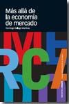 MAS ALLA DE LA ECONOMIA DE MERCADO, de GALLEGO MARTINEZ | portada del libro