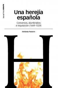 UNA HEREJÍA ESPAÑOLA, de Pastore | portada del libro