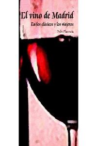El vino de Madrid, de Plasencia, Pedro | portada del libro