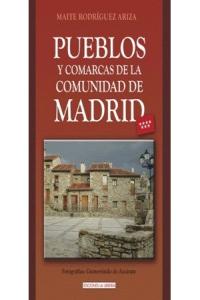 Pueblos y comarcas de la comunidad de Madrid, de RODRIGUEZ ARIZA | portada del libro