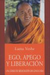 EGO, APEGO Y LIBERACION, de THUBTEN YESHE | portada del libro