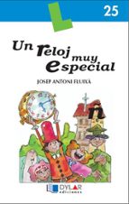 UN RELOJ MUY ESPECIAL - Libro 25, de JOSEP ANTONI FLUIXA | portada del libro