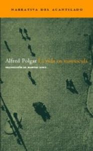 La vida en minúscula, de Polgar, Alfred | portada del libro