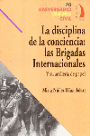 DISCIPLINA DE LA CONCIENCIA LAS BRIGADAS INTERNACIONALES, de NUÑEZ DIAZ-BALART, MIRTA | portada del libro
