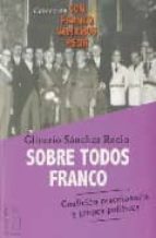 SOBRE TODOS FRANCO, de Glicerio Sánchez Recio | portada del libro