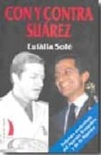 CON Y CONTRA SUAREZ, de Eulàlia Solé | portada del libro