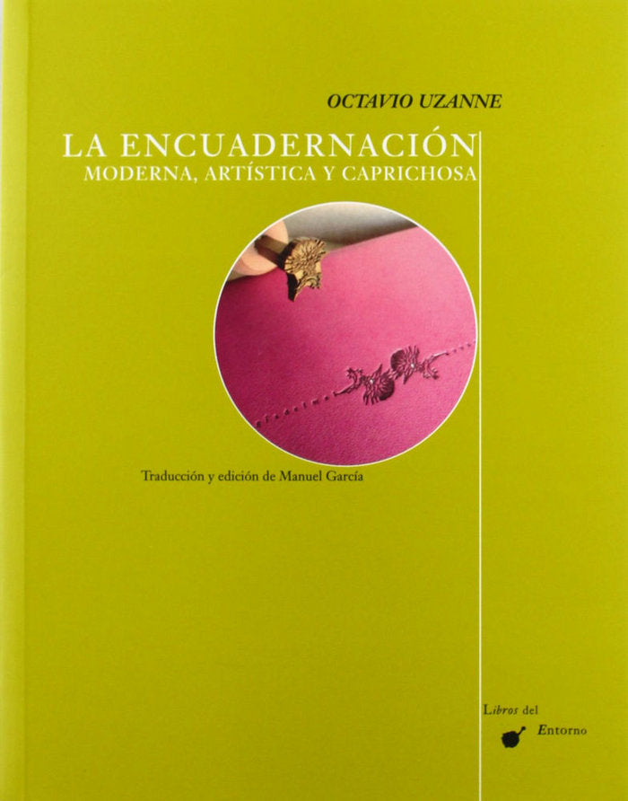 ENCUADERNACIóN MODERNA, ARTíSTICA Y CAPRICHOSA, LA, de UZANNE, OCTAVE | portada del libro