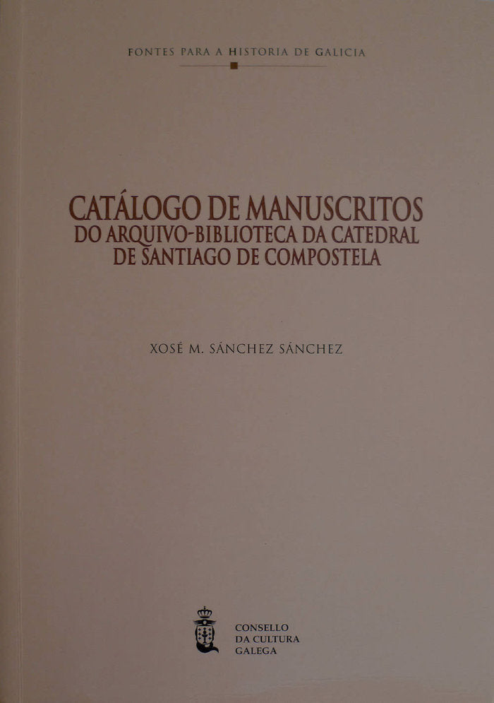 Catálogo de manuscritos do arquivo-biblioteca da catedral de Santiago de Compostela, de Sánchez Sánchez | portada del libro