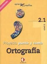 Aprende y practica, punto y coma, ortografía, 2.1. Libro profesor, de Sánchez Pérez | portada del libro