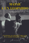 Matar a un leopardo, de ANDRES J.REINA | portada del libro