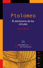PTOLOMEO. El astrónomo de los círculos, de CARLOS DORCE | portada del libro
