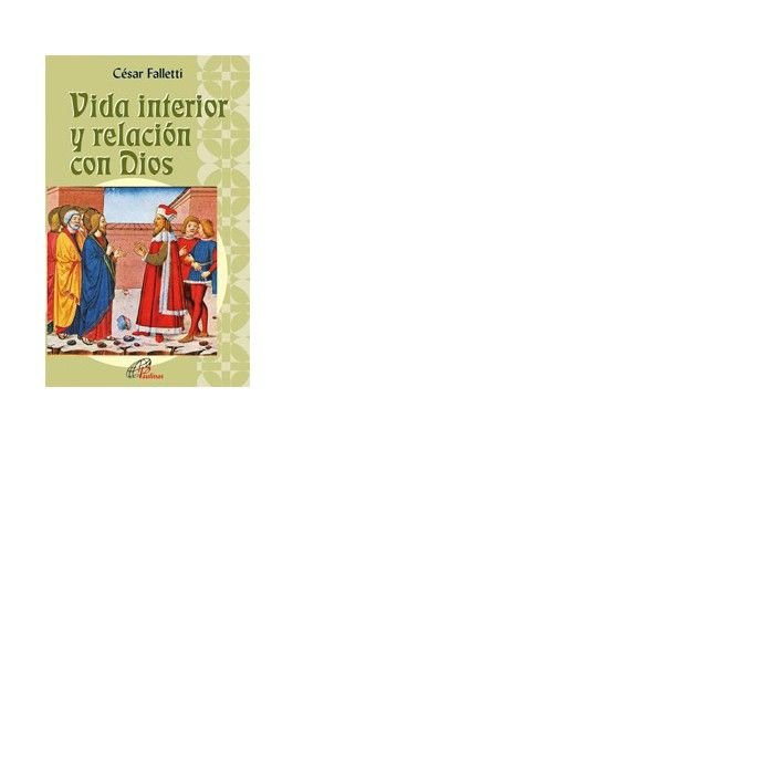 Vida interior y relación con Dios, de Falletti, Cesar | portada del libro