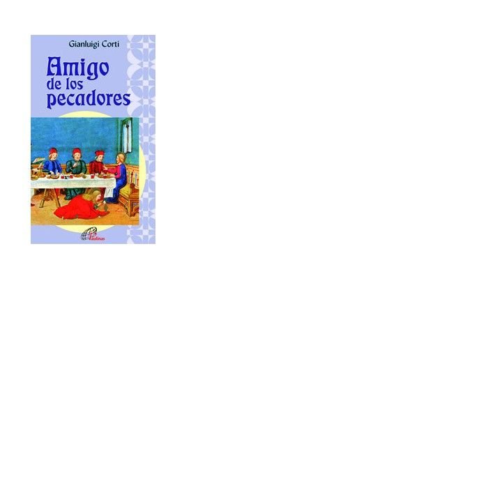 AMIGO DE LOS PECADORES, de CORTI, GIANLUIGI | portada del libro