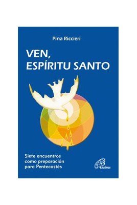 VEN, ESPÍRITU SANTO, de Riccieri, Pina | portada del libro