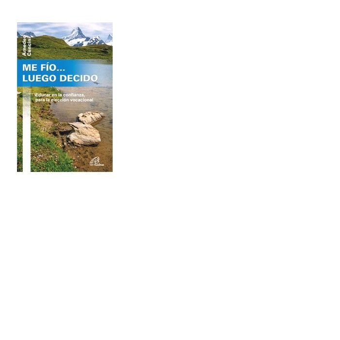 ME FÍO... LUEGO DECIDO, de Cencini, Amedeo | portada del libro