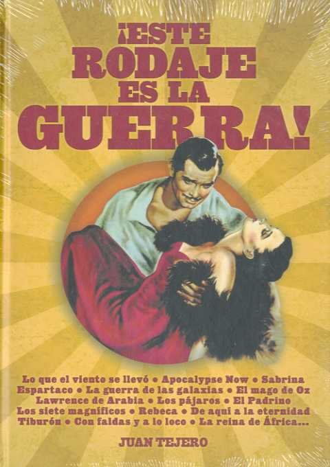 ¡Este rodaje es la guerra!, de Tejero García-Tejero, Juan | portada del libro