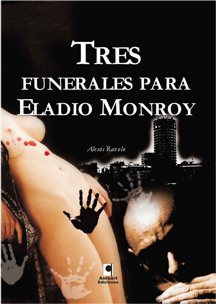 Tres funerales para Eladio Monroy, de Alexis Ravelo | portada del libro