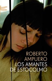Los amantes de Estocolmo, de ROBERTO AMPUERO | portada del libro