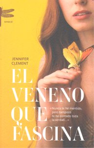 El veneno que fascina, de JENNIFER CLEMENT | portada del libro