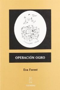 OPERACIÓN OGRO *, de Forest | portada del libro
