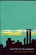 UNA FLOR EN EL JUZGADO, de Alonso Abad | portada del libro