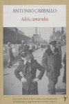 Adios camaradas, de Carballo | portada del libro