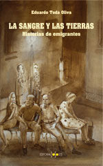 LA SANGRE Y LAS TIERRAS., de TODA OLIVA | portada del libro