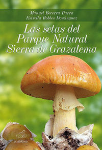 Las setas del Parque Natural Sierra de Grazalema, de Becerra Parra, Manuel | portada del libro
