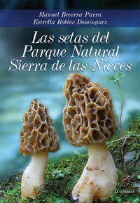 Las setas del Parque Natural Sierra de las Nieves, de Becerra Parra, Manuel | portada del libro