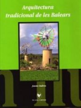 Arquitectura tradicional de les Balears, de Andreu Galm& x0201A | portada del libro