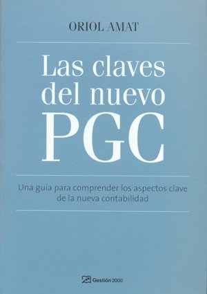 Las claves del nuevo PGC, de ORIOL AMAT | portada del libro