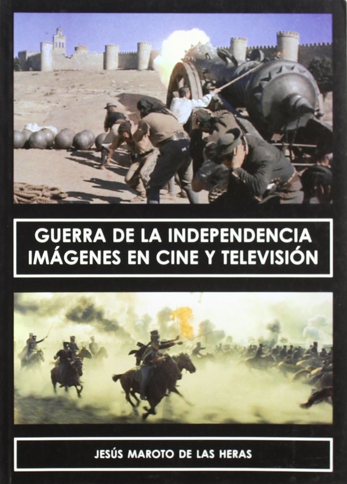 GUERRA DE LA INDEPENDENCIA, de JESUS MAROTO DE LAS HERAS | portada del libro