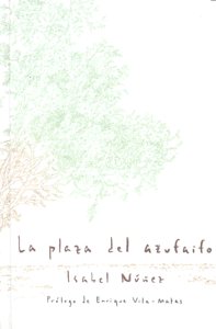 La plaza del azufaifo, de Núñez, Isabel | portada del libro