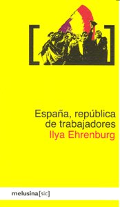 España, república de trabajadores, de Ehrenburg, Ilya | portada del libro