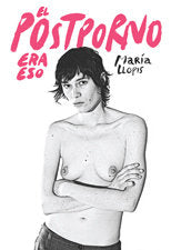 El postporno era eso, de Llopis Navarro, María | portada del libro