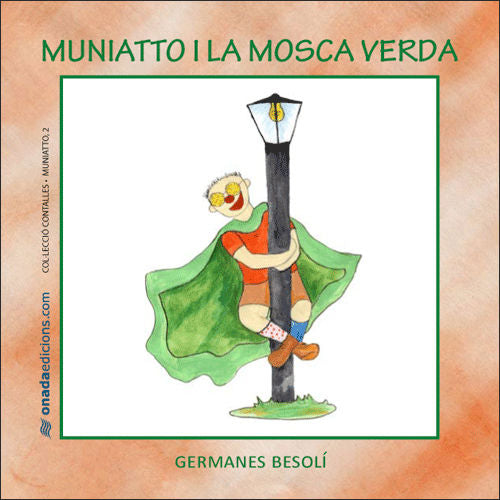 Muniatto i la mosca verda, de Besolí Montserrat | portada del libro
