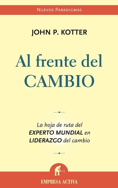 AL FRENTE DEL CAMBIO, de KOTTER | portada del libro