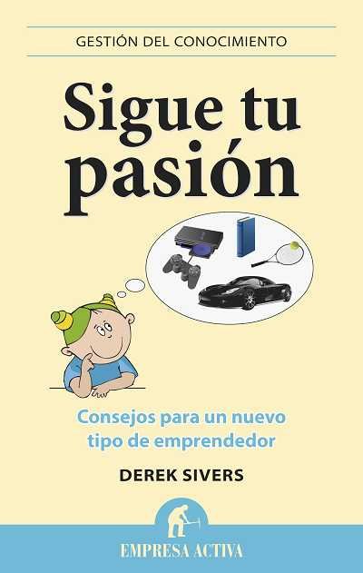 Sigue tu pasión, de Sivers | portada del libro