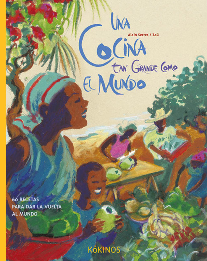 COCINA TAN GRANDE COMO EL MUNDO, UNA, de Serres | portada del libro