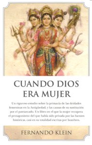 Cuando Dios era mujer, de Klein, Fernando | portada del libro