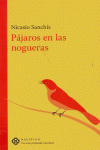 PAJAROS EN LAS NOGUERAS, de Sanchís | portada del libro